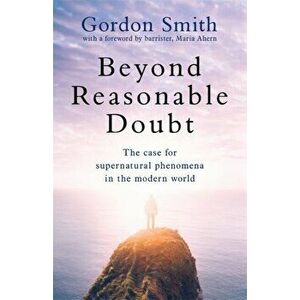 Beyond Reasonable Doubt, Paperback - Gordon Smith imagine