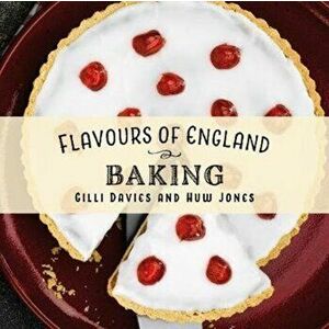 Flavours of England: Baking, Hardback - Gilli Davies imagine