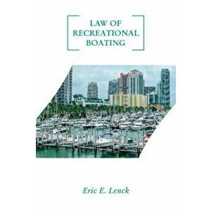 Law of Recreational Boating, Paperback - , Eric, E. Lenck imagine