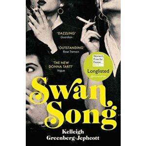 Swan Song. Longlisted for the Women's Prize for Fiction 2019, Paperback - Kelleigh Greenberg-Jephcott imagine