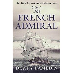 French Admiral, Paperback - Dewey Lambdin imagine