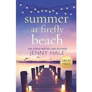 Summer at Firefly Beach, Paperback - Jenny Hale imagine