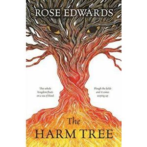 Harm Tree, Paperback - Rose Edwards imagine
