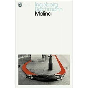 Malina, Paperback - Ingeborg Bachmann imagine