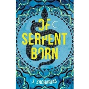 of serpent born, Paperback - Jacqueline Zacharias imagine