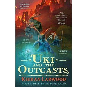 Uki and the Outcasts, Paperback - Kieran Larwood imagine