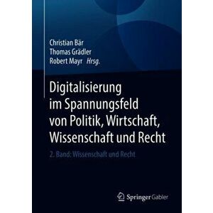 Digitalisierung im Spannungsfeld von Politik, Wirtschaft, Wissenschaft und Recht. 2. Band: Wissenschaft und Recht, Hardback - *** imagine