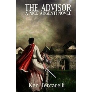 The Advisor: Intrigue in Tuscany, Paperback - Kenneth Tentarelli imagine