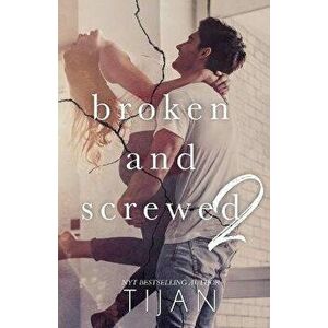 Broken & Screwed 2, Paperback - Tijan imagine