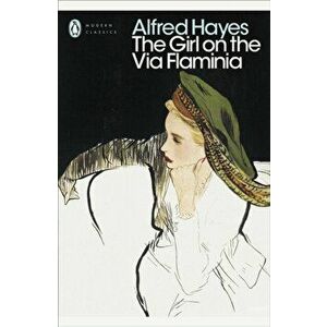 Girl on the Via Flaminia, Paperback - Alfred Hayes imagine