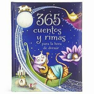 365 Cuentos Y Rimas Para La Hora de Dormir = 365 Tales and Rhymes for Bedtime, Hardcover - Cottage Door Press imagine