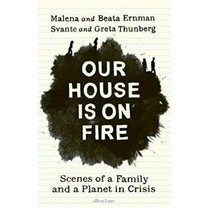Our House is on Fire, Paperback - Svante Thunberg imagine