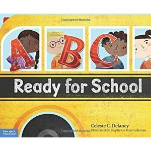 ABC Ready for School. An Alphabet of Social Skills, Hardback - Celeste Delaney imagine