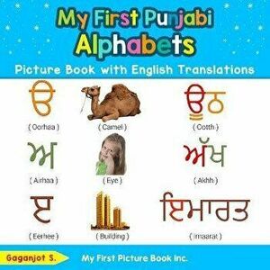 My First Punjabi Alphabets Picture Book with English Translations: Bilingual Early Learning & Easy Teaching Punjabi Books for Kids, Paperback - Gaganj imagine