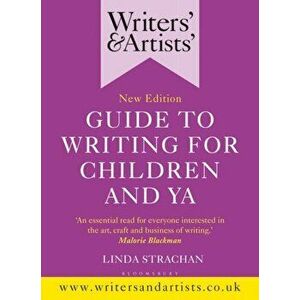 Writers' & Artists' Guide to Writing for Children and YA, Paperback - Linda Strachan imagine