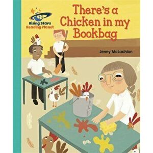 Reading Planet - There's a Chicken in my Bookbag - Turquoise: Galaxy, Paperback - Jenny McLachlan imagine
