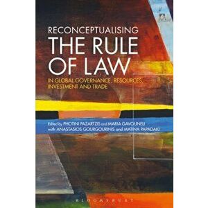 Reconceptualising the Rule of Law in Global Governance, Resources, Investment and Trade, Paperback - *** imagine
