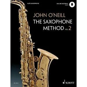 Saxophone Method, Paperback - John O'Neill imagine