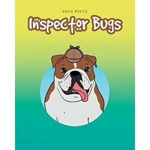 Inspector Bugs, Paperback - David Puetz imagine