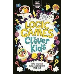 Logic Games for Clever Kids, Paperback - Damara Strong imagine