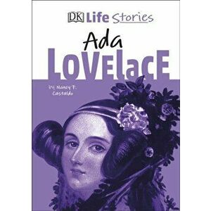 DK Life Stories Ada Lovelace, Hardback - Nancy Castaldo imagine