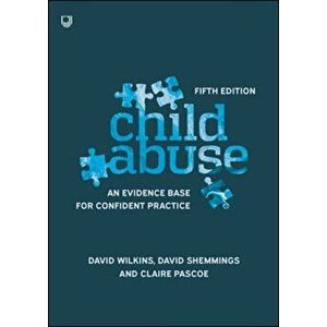 Child Abuse 5e An evidence base for confident practice, Paperback - Claire Pascoe imagine