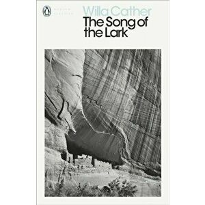 Song of the Lark, Paperback - Willa Cather imagine
