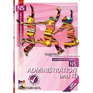 BrightRED Study Guide National 5 Administration and IT - New Edition, Paperback - Cooper Simpson Cooper Simpson imagine