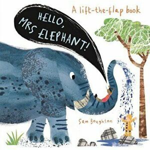 Hello, Mrs Elephant!, Board book - Sam Boughton imagine