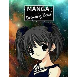 Manga Drawing Book: Create your own manga style comics., Paperback - Toon Time imagine