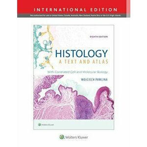 Histology: A Text and Atlas. With Correlated Cell and Molecular Biology, Paperback - Michael H. Ross imagine