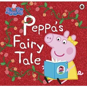 Peppa Pig: Peppa's Fairy Tale, Paperback - *** imagine