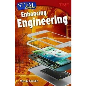 Stem Careers: Enhancing Engineering, Paperback - Wendy Conklin imagine
