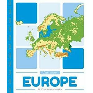 Continents: Europe, Paperback - , Claire, Vanden Branden imagine
