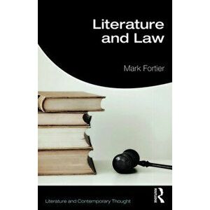Literature and Law, Paperback - Mark Fortier imagine