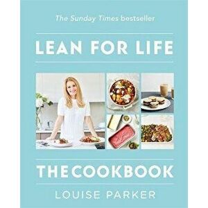 Louise Parker Method: Lean for Life. The Cookbook, Paperback - Louise Parker imagine