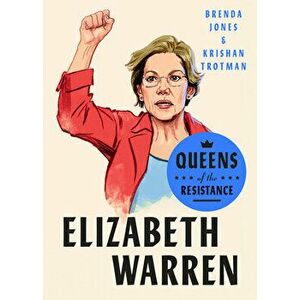 Queens of the Resistance: Elizabeth Warren, Hardcover - Brenda Jones imagine