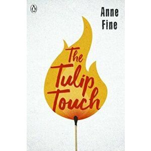 Tulip Touch, Paperback - Anne Fine imagine