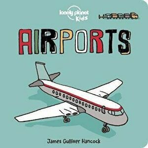 Lonely Planet Kids Airports imagine