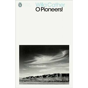O Pioneers!, Paperback - Willa Cather imagine