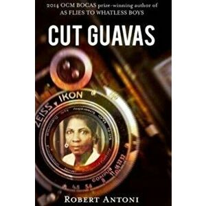 Cut Guavas. or Postscript to the Civilization of the Simians, Paperback - Robert Antoni imagine