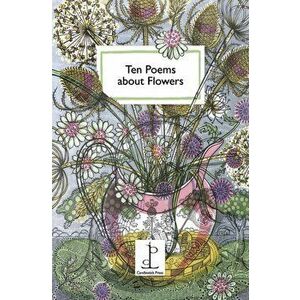 Ten Poems about Flowers, Paperback - *** imagine