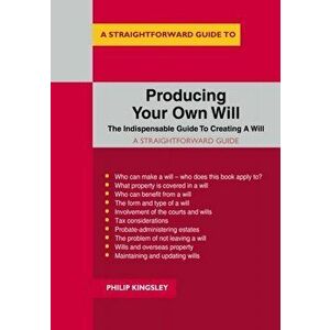 Straightforward Guide To Producing Your Own Will. Revised Edition - 2020, Paperback - Philip Kingsley imagine