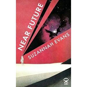 Near Future, Paperback - Suzannah Evans imagine