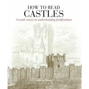 How To Read Castles, Paperback - Malcolm Hislop imagine