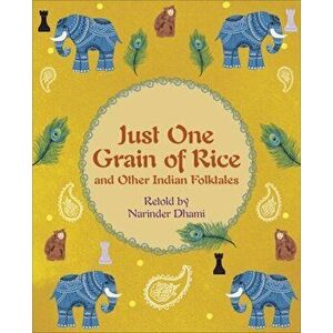 Reading Planet KS2 - Just One Grain of Rice and other Indian Folk Tales - Level 4: Earth/Grey band, Paperback - Narinder Dhami imagine