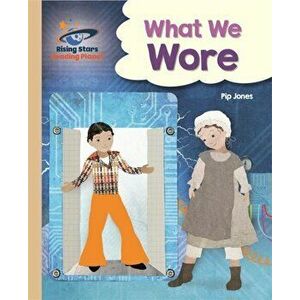Reading Planet - What We Wore - Gold: Galaxy, Paperback - Pip Jones imagine