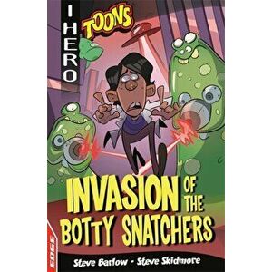 EDGE: I HERO: Toons: Invasion of the Botty Snatchers, Paperback - Steve Skidmore imagine