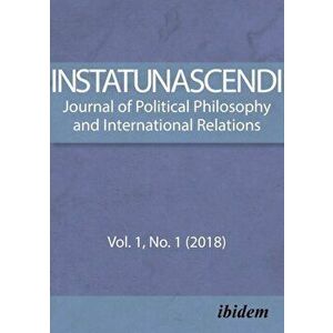 In Statu Nascendi. Journal of Political Philosophy and International Relations 2018/1, Paperback - Piotr, Ph.D. Pietrzak imagine