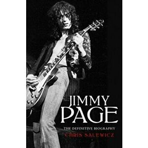 Jimmy Page: The Definitive Biography, Paperback - Chris Salewicz imagine